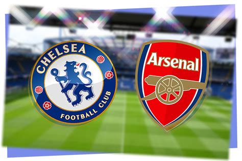 arsenal v chelsea today team news